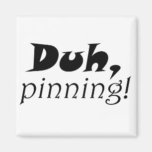 Funny pinterest zitiert einzigartige Kühlschrankma Magnet