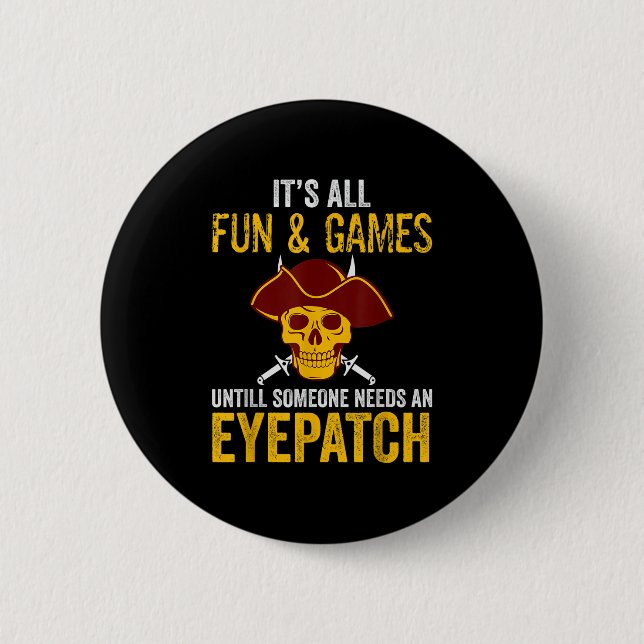 Funny Pirate Graphic Sarcastic Quote Design Button (Vorderseite)