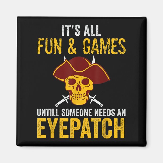 Funny Pirate Graphic Sarcastic Quote Design Magnet (Vorne)