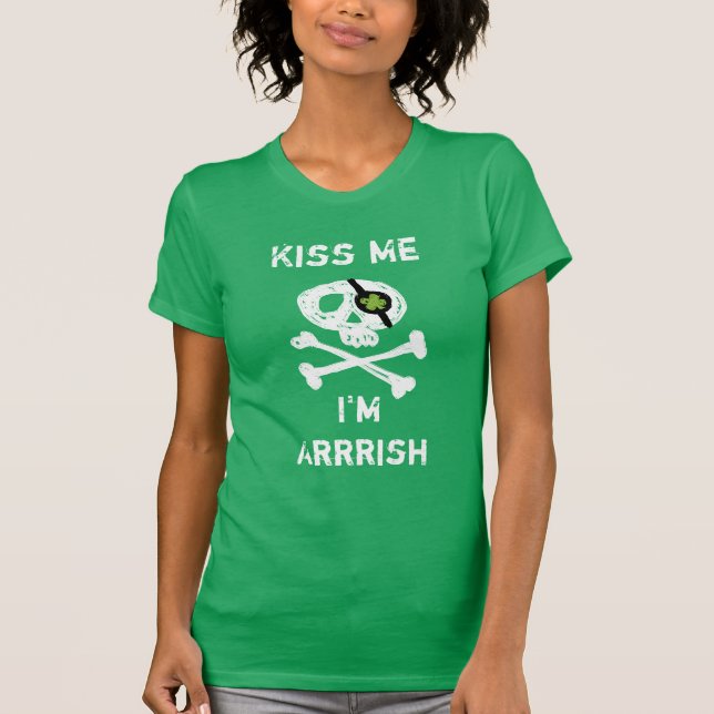 Funny Pirate Kiss mich, ich bin Arrrish Green T -  T-Shirt (Vorderseite)