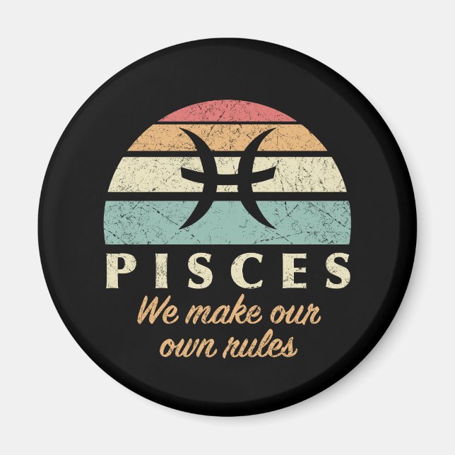 Funny Pisces Zodiac Rules Magnet (Vorne)