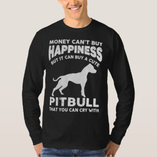 Funny Pitbull Lover Money Happiness Pet Hund Mama  T-Shirt