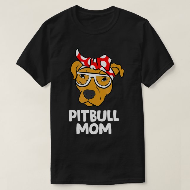 Funny Pitbull Mom Pit Bull Dog Mama  T-Shirt (Design vorne)