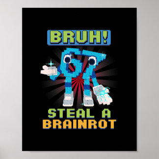 Funny Pixel Meme Bruh 67 Steal A Brainrot  Poster