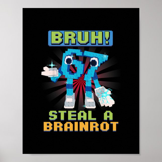 Funny Pixel Meme Bruh 67 Steal A Brainrot  Poster (Vorne)