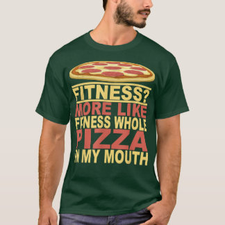 Funny Pizza Fitness Workout Gear Geschenkartikel T T-Shirt