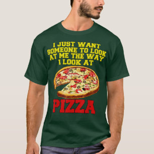 Funny Pizza Lover habe ich gerade jemanden Gewollt T-Shirt