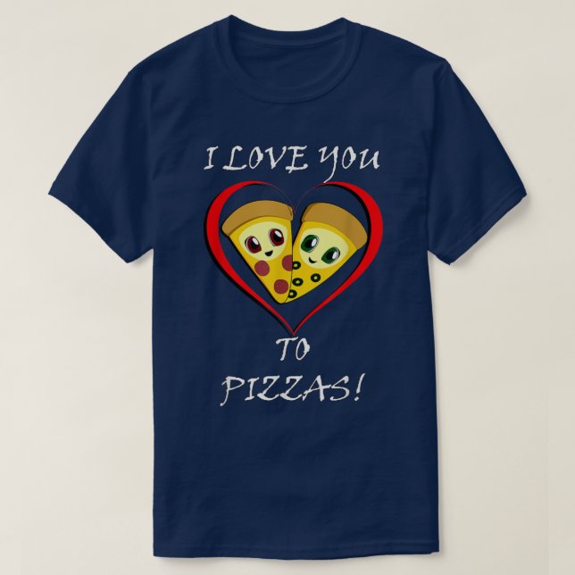 Funny Pizza Lover Hearts  T-Shirt (Design vorne)