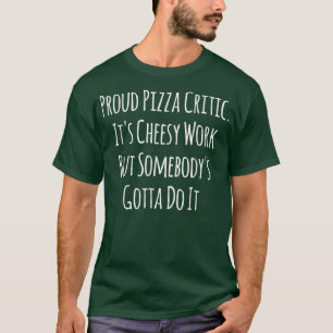 Funny Pizza Lover Pizza Funny Sprichwort T - Shirt