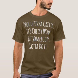 Funny Pizza Lover Pizza Funny Sprichwort T-Shirt
