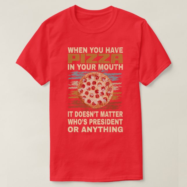 Funny Pizza Lover Quote Joke für Pizza Addict cool T-Shirt (Design vorne)