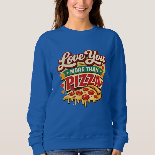 Funny pizza Lover Valentine Shirt -pizza Lover (Vorderseite)