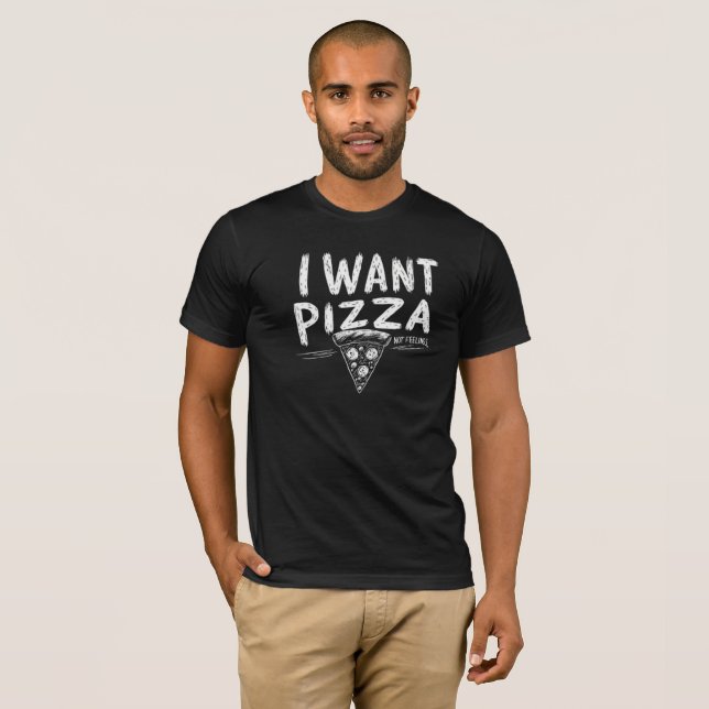 Funny Pizza Lover Zitat T-Shirt (Vorne ganz)