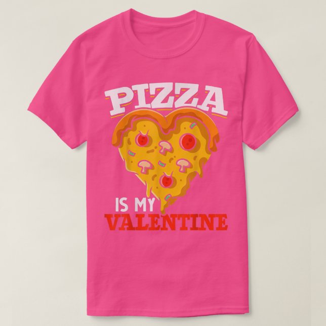 Funny Pizza Lovers Pizza Is My Valentines Day Pizz T-Shirt (Design vorne)