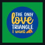 Funny Pizza Pun Liebe Triangle Kitchen Typografie Poster<br><div class="desc">Bunte Typografie mit Retro und lebhaften Farben. Die sonnigen Punts und Zitate über Essen, Kochen, Backen und Essen. Perfekte Dekoration für Ihre Küche, Ihr Abendessen, Café, Bäckerei oder Restaurant. Die Hintergrundfarbe (Kreis und Quadrat) ist über das Design Tool anpassbar.</div>