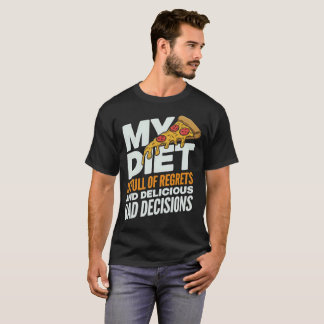 Funny Pizza Quote - Meine Diät bereut T-Shirt