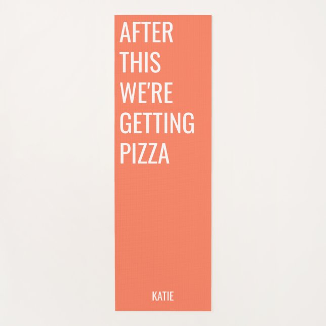 Funny Pizza Quote Orange Yoga Mat Yogamatte (Vorderseite)