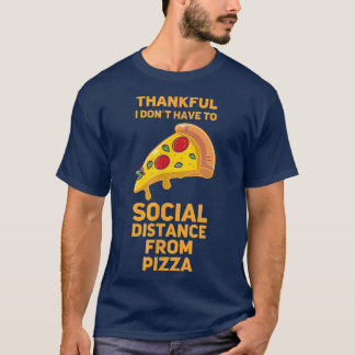 Funny Pizza Social Distancing Feinschmecker 118 38 T-Shirt