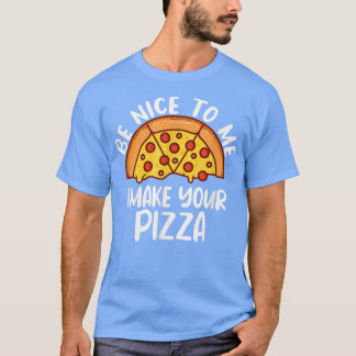 Funny Pizza Sprichwort Pizza Maker 109 378 T-Shirt