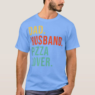 Funny Pizza Vater Husband Legend Pizza Lover Fathe T-Shirt