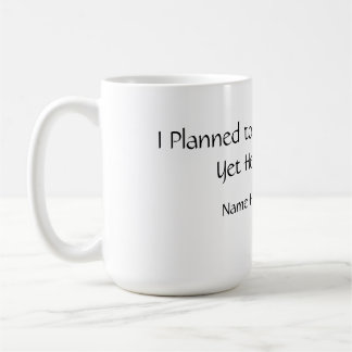 Funny Planned Productive Mug Kaffeetasse