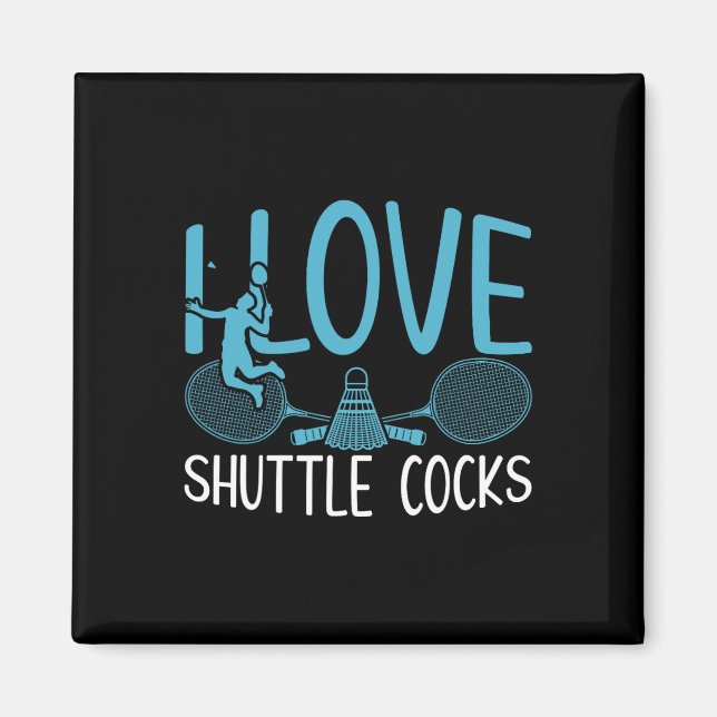 Funny Player Liebe Badminton Joke I Liebe Shuttle  Magnet (Vorne)