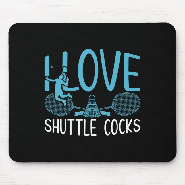Funny Player Liebe Badminton Joke I Liebe Shuttle  Mousepad (Vorne)