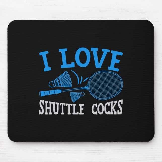 Funny Player Liebe Badminton Joke I Liebe Shuttle  Mousepad (Vorne)