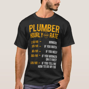 Funny Plumber Men Klempner Stundenzahl Klempner T-Shirt