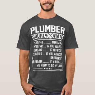Funny Plumber Stundensatz Arbeitsentgeltdiagramm T-Shirt