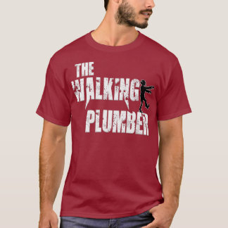 Funny Plumber Witz Spaß Wandern Zombie Plumbing T-Shirt