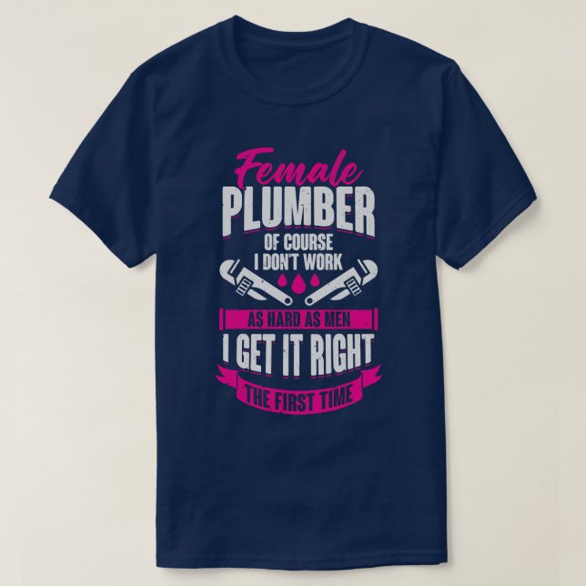 Funny Plumbing Weibliche Klempnerin Girl-Geschenk T-Shirt (Design vorne)
