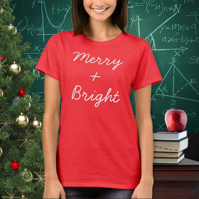 Funny Plus Sign Math Themed Merry Bright Weihnacht T-Shirt (A festive t-shirt with 'Merry + Bright' in a script font. The plus sign adds a mathematical touch)