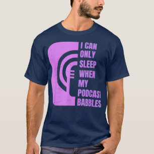 Funny Podcast Fall Asleep Nap T-Shirt