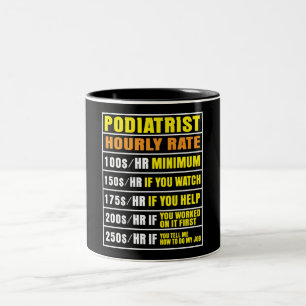 Funny Podiatrist Stundensatz Tasse
