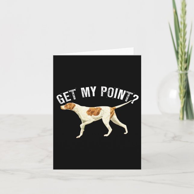 Funny Pointer Dog bekommen meinen Point Bird Dog L Karte (Vorderseite)