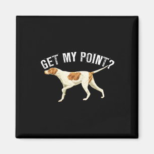 Funny Pointer Dog bekommen meinen Point Bird Dog L Magnet