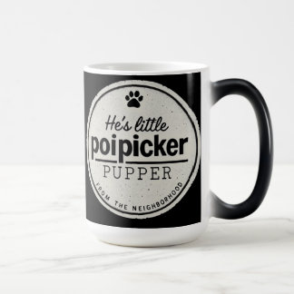 Funny Poipicker Pupper Wird Unique Dog Lover Gift Verwandlungstasse