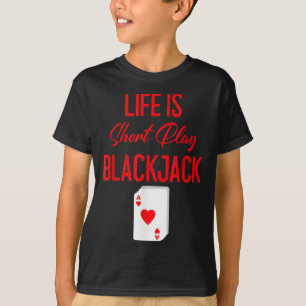 Funny Poker   Das Leben ist ein Kurzer Blackjack T-Shirt