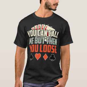 Funny Poker Gift I Teas Holdem Lucky Poker T-Shirt
