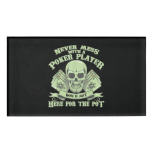 Funny Poker Nie mit dem Poker-Player durchstöber Namenschild