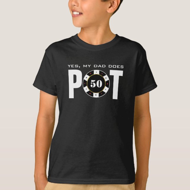 Funny Poker Spaß Mein Vater macht Pot Black T - Sh T-Shirt (Vorderseite)