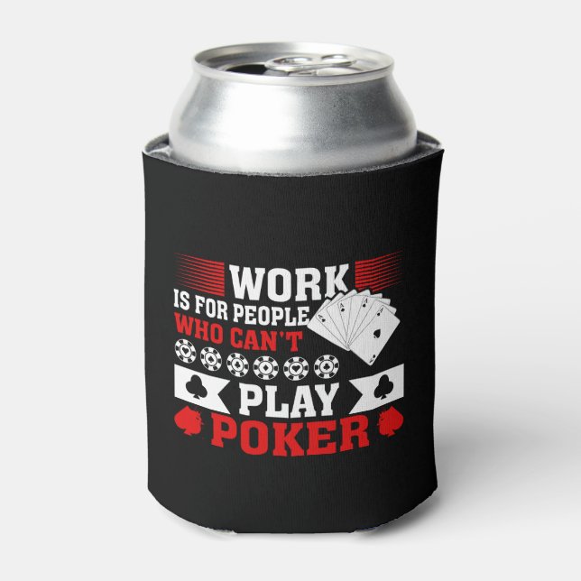 Funny poker work word art  dosenkühler (Kanne Vorderseite)