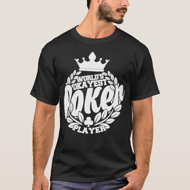 Funny Poker Worlds - Poker Player  T-Shirt (Vorderseite)