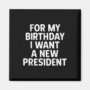 Funny Political Birthday Geschenk Wollte ich ein n Magnet