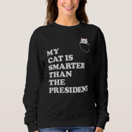 Funny Political Gifts for Cat Lovers Sweatshirt