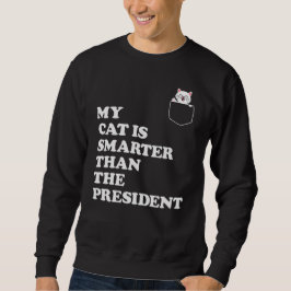 Funny Political Gifts for Cat Lovers Sweatshirt