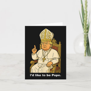 Funny Political Id will Pope Trump sein Karte