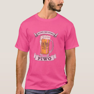 Funny Polnisch Geschenke Bier Lover, gib mir ein S T-Shirt