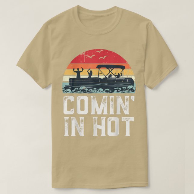 Funny Pontoon Boat Comin Hot Party Bootsfahrt int T-Shirt (Design vorne)